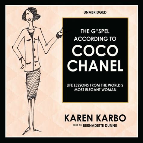 karen karbo coco chanel|Gospel According to Coco Chanel: Life Lessons From The .